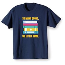 Alternate Image 1 for So Many Books, So Little Time. T-Shirt or Sweatshirt