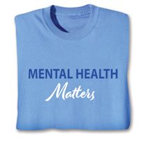 Alternate image for Mental Health Matters T-Shirt or Sweatshirt