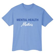 Alternate Image 2 for Mental Health Matters T-Shirt or Sweatshirt