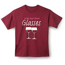 Alternate Image 1 for At My Age I Need Glasses T-Shirt or Sweatshirt