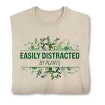 Product Image for Easily Distracted By Plants  T-Shirt or Sweatshirt