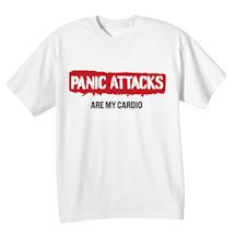 Alternate Image 2 for Panic Attacks Are My Cardio T-Shirt or Sweatshirt
