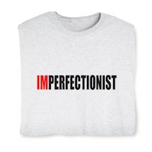 Alternate image for Imperfectionist T-Shirt or Sweatshirt