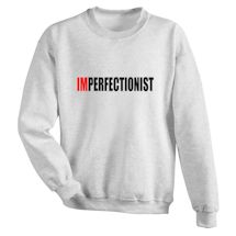 Alternate Image 1 for Imperfectionist T-Shirt or Sweatshirt