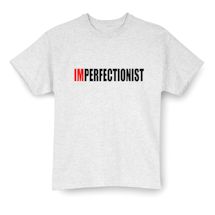 Alternate Image 2 for Imperfectionist T-Shirt or Sweatshirt