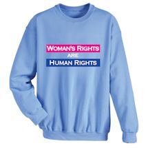 Alternate image for Women's Rights Are Human Rights T-Shirt or Sweatshirt