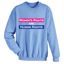 Alternate Image 1 for Women's Rights Are Human Rights T-Shirt or Sweatshirt
