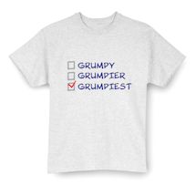 Alternate image for Grumpy Grumpier Grumpiest T-Shirt Or Sweatshirt 