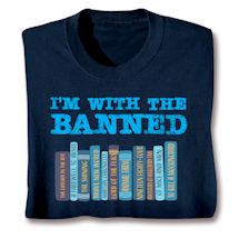 Alternate image for I'm With The Banned T-Shirt Or Sweatshirt 