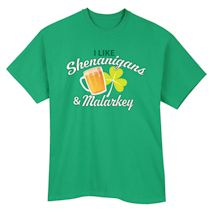 Alternate image for I Like Shenanigans & Malarkey T-Shirt Or Sweatshirt