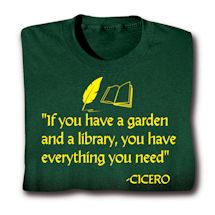 Alternate image for 'If You Have A Garden And A Library, You Have Everything You Need' - Cicero T-Shirt Or Sweatshirt