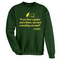 Alternate image for 'If You Have A Garden And A Library, You Have Everything You Need' - Cicero T-Shirt Or Sweatshirt