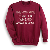 Alternate image for This Mom Runs On Caffeine Maroon T-Shirt or Sweatshirt