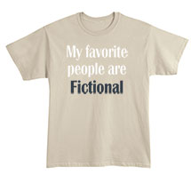Alternate image for My Favorite People Are Fictional Sand T-Shirt or Sweatshirt