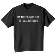 Alternate image for I Am Working From Home Black T-Shirt or Sweatshirt