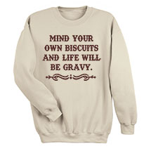 Alternate image for Mind Your Own Bisquits Sand T-Shirt or Sweatshirt