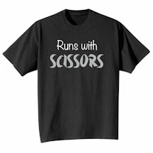 Alternate image for Runs With Scissors T-Shirt And Sweatshirt
