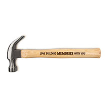 Laser Engraved Hammer - 'Love building memories with you'