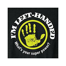 Alternate image I'm Left Handed - What's Your Super Power Shirts