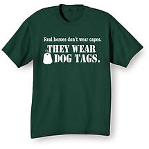 Alternate image Real Heroes Don&#39;t Wear Capes They Wear Dog Tags Shirt