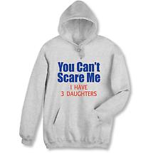 Alternate image for Personalized 'You Can't Scare Me I Have' T-Shirt or Sweatshirt
