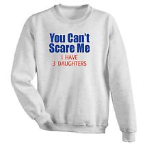 Alternate Image 4 for Personalized 'You Can't Scare Me I Have' T-Shirt or Sweatshirt