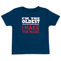 Alternate Image 5 for I'm The Oldest I Make the Rules Shirts