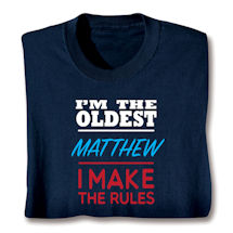 Personalized I'm The Oldest T-Shirt or Sweatshirt
