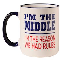 Alternate image I'm The Middle Child Mug