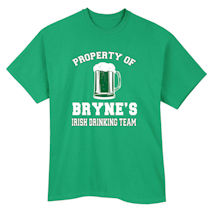Alternate Image 1 for Personalized Property of the "Your Name" Irish Drinking Team T-Shirt or Sweatshirt