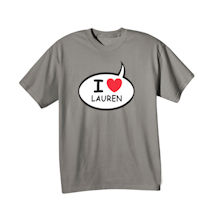 Alternate Image 3 for Personalized I Love "Your Name" Speech Balloon T-Shirt or Sweatshirt