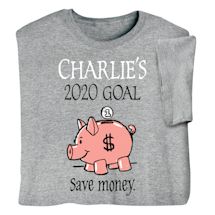 Personalized "Your Name"  Goal Shirt - Save Money