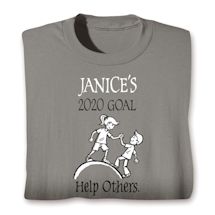 Personalized "Your Name"  Goal Shirt - Help Others