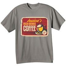 Alternate Image 1 for Personalized "Your Name" Fresh Brewed Coffee Retro T-Shirt or Sweatshirt