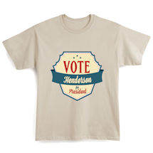 Alternate Image 1 for Personalized 'Your Name' Vote for President Retro Shirt