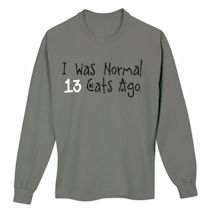 Alternate Image 6 for Personalized I Was Normal...Cats Ago T-Shirt or Sweatshirt