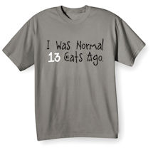 Alternate Image 5 for Personalized I Was Normal...Cats Ago Shirt