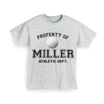 Alternate Image 1 for Personalized Property of "Your Name" Golf T-Shirt or Sweatshirt