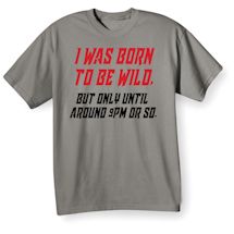 Alternate image Born To Be Wild Shirt