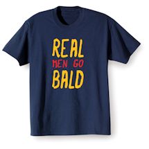 Alternate image Real Men Go Bald Shirts