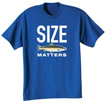 Alternate image Size Matters Shirts