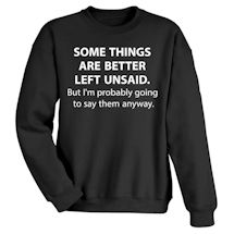 Alternate Image 1 for Some Things Are Better Left Unsaid Shirts