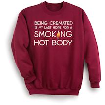 Alternate Image 1 for Smoking Hot Body T-Shirt or Sweatshirt