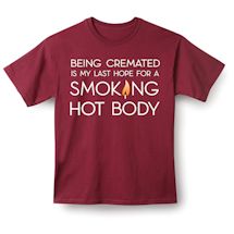 Alternate Image 2 for Smoking Hot Body T-Shirt or Sweatshirt