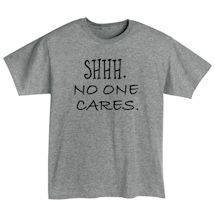 Alternate Image 2 for No One Cares Shirts