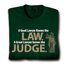 Alternate image for Law. Judge. T-Shirt or Sweatshirt