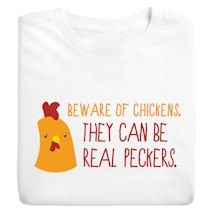 Alternate image Beware Of Chickens Shirt