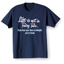 Alternate Image 2 for Life Is Not A Fairy Tale T-Shirt or Sweatshirt