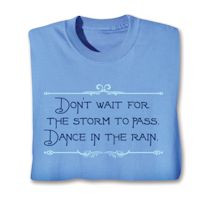 Product Image for Don't Wait For The Storm To Pass. Dance In The Rain T-Shirt or Sweatshirt