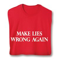 Alternate image for Make Lies Wrong Again T-Shirt or Sweatshirt